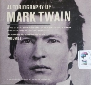 Autobiography of Mark Twain - Volume 2 written by Mark Twain performed by Grover Gardener on CD (Unabridged)